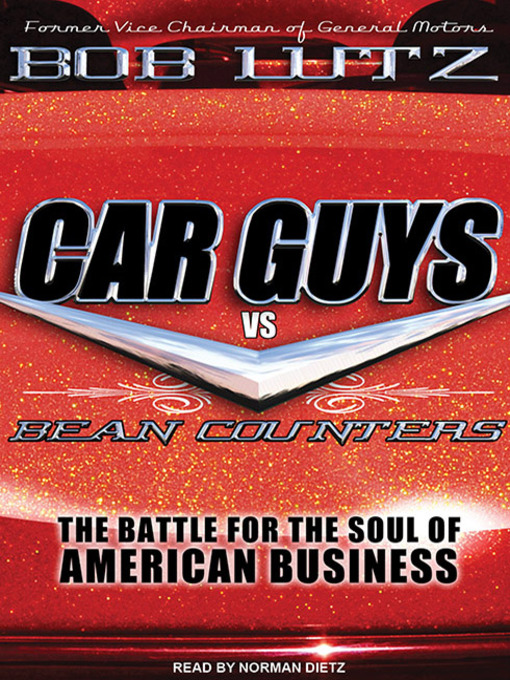 Title details for Car Guys vs. Bean Counters by Bob Lutz - Wait list